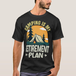 Camping är min pensionsplan Rolig Camper Camp T Shirt