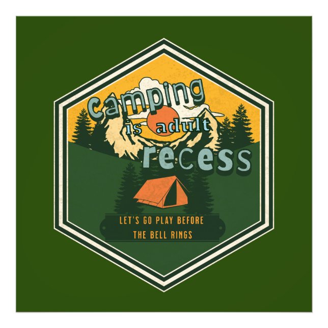 Camping är Vuxen Recess, Låt oss Go Play Fototryck (Framsidan)