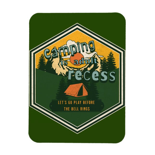 Camping är Vuxen Recess, Låt oss Go Play Magnet (Vertikal)
