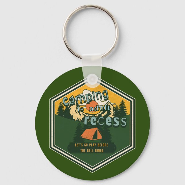 Camping är Vuxen Recess, Låt oss Go Play Nyckelring (Framsida)