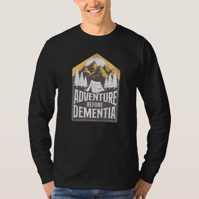 Camping Äventyr före dementia Tält T Shirt (Framsida)