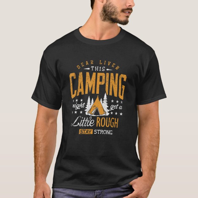 Camping Beer Drinking  Dear Liver Camp Camper T Shirt (Framsida)