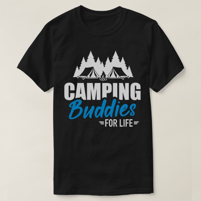 Camping Buddies for life T Shirt (Design framsida)