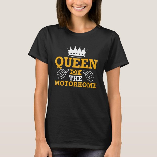Camping Camper Queen of the Motorhome T Shirt (Framsida)