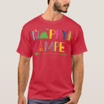 Camping Camping Camper Lycklig, sommarläger T Shirt<br><div class="desc">Pilkamper Lycklig, sommarlägerkampanj.</div>