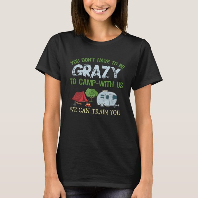 Camping  Crazy Camping Joke T Shirt (Framsida)