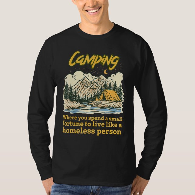 Camping där du spenderar en mindre förmögenhet för t shirt (Framsida)