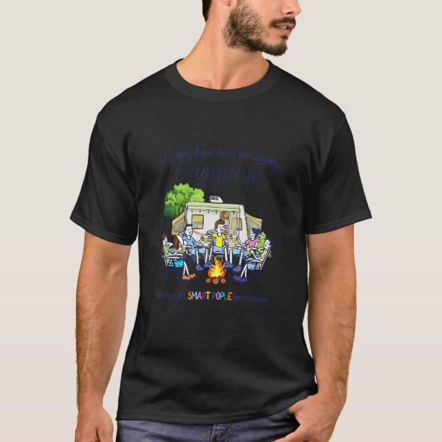 Camping Det Är Typ Ett Smart Folk Hobby Ändå T Shirt (Framsida)
