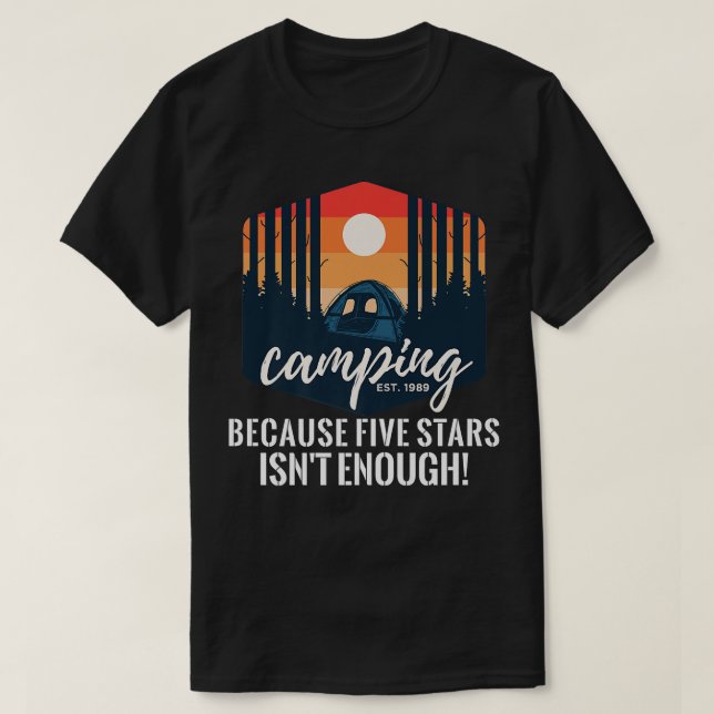 Camping eftersom fem stjärnor inte räcker till Fun T Shirt (Design framsida)