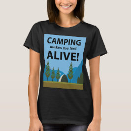 Camping får mig att känna mig levande Camping T Shirt
