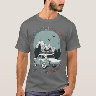Camping Find Your Wild Eplorehe Nature gift T Shirt