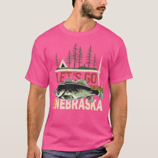 Camping Fishing in Nebraska - Nature Nebraska Fish T Shirt