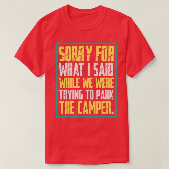 Camping Förlåt för det jag sa 2 T Shirt (Design framsida)