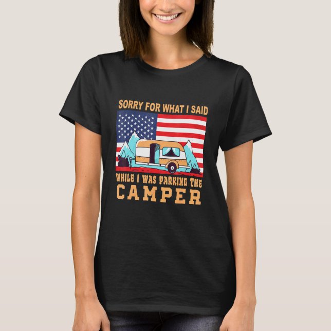 Camping Förlåt för det jag sa parsade Camper T Shirt (Framsida)
