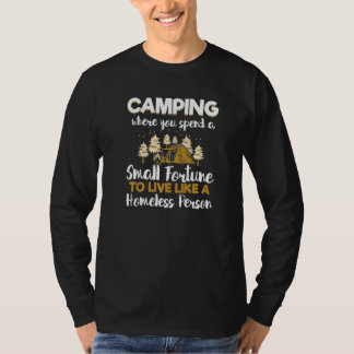 Camping Fortune Homune Person Funny Camping Camp T Shirt