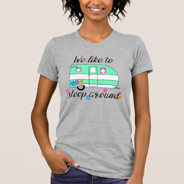 Camping Fun / "We like to sleep around!" T Shirt (Framsida)