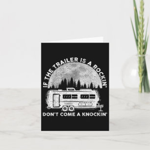 Camping FUNNY if the Trailer is Rocking Dont Kom Kort