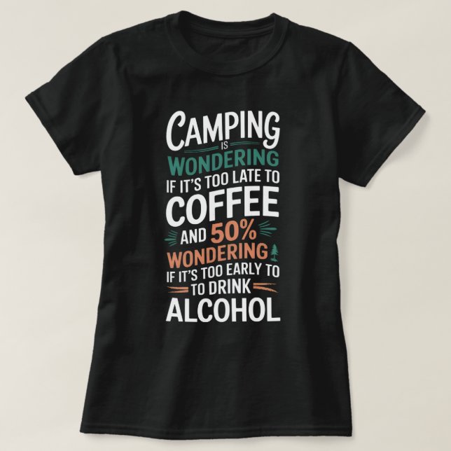 Camping Funny Sayed Tshirt T Shirt (Design framsida)