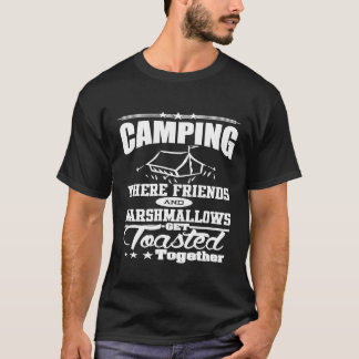 Camping FUNNY where Marshmallow and Friends Roas T Shirt