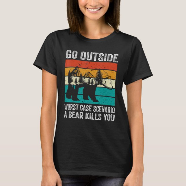 Camping Go Outside Worst Case Scenario A Bear Kill T Shirt (Framsida)