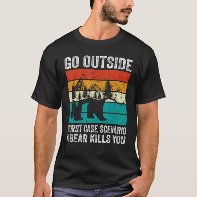Camping Go Outside Worst Case Scenario A Bear Kill T Shirt (Framsida)