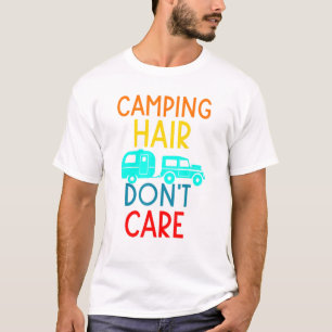 Camping Hair Dont Care Camping Rv Caravan Retro T Shirt