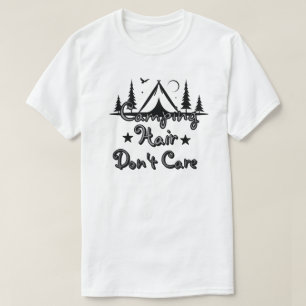 Camping Hår Spelar Ingen Roll T Shirt