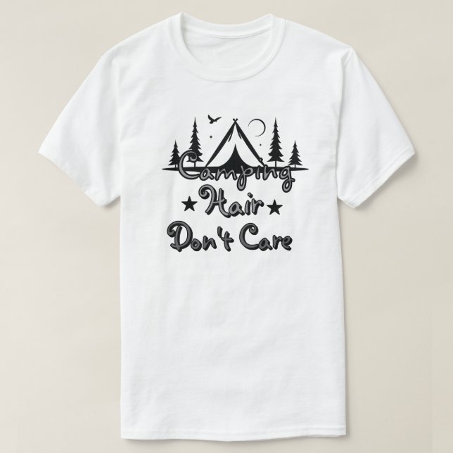 Camping Hår Spelar Ingen Roll T Shirt (Design framsida)