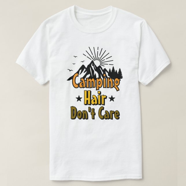 Camping Hår Spelar Ingen Roll T Shirt (Design framsida)