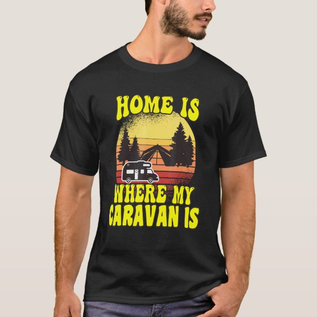 Camping Hemma Är Där Min Husbil Är Camper T Shirt (Framsida)