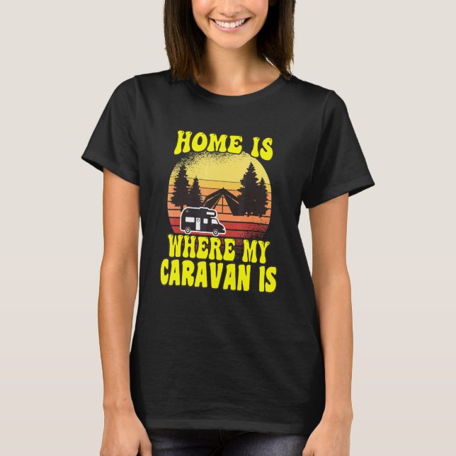 Camping Hemma Är Där Min Husbil Är Camper T Shirt (Framsida)