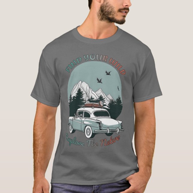 Camping Hitta din vilda naturgåva T Shirt (Framsida)