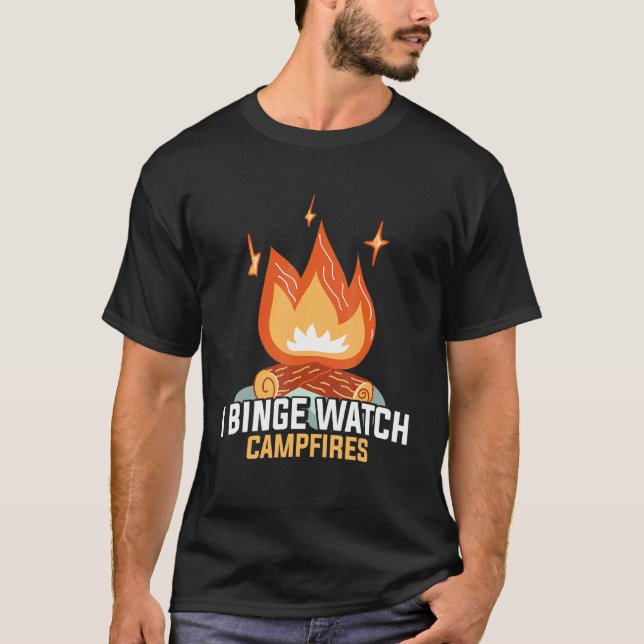 Camping I Binge Watch Campfire Funny T Shirt (Framsida)