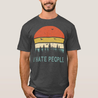 Camping I Hate People T Shirt