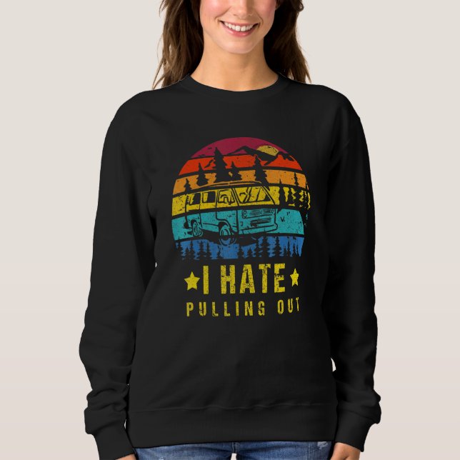 Camping I Hate Pulling Out Retro Travel Trailer _7 T Shirt (Framsida)