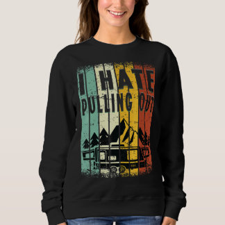 Camping I Hate Pulling Out Retro Travel Trailer 8 T Shirt