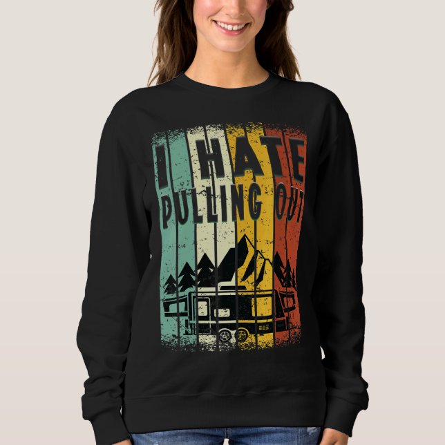 Camping I Hate Pulling Out Retro Travel Trailer 8 T Shirt (Framsida)