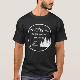 Camping in Mountain Nature Vild Fire Travel Campe T Shirt