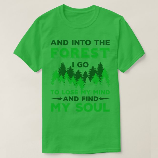 Camping into the Forest I Go T Shirt (Design framsida)