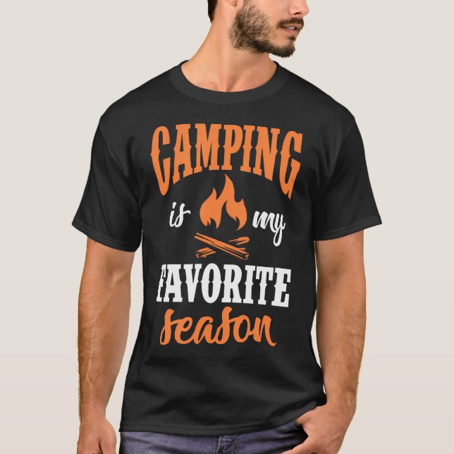 Camping Is My Favorite Season Camper Campfire Hiki T Shirt (Framsida)