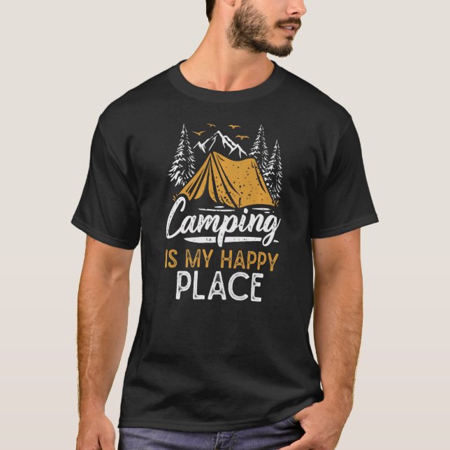 Camping Is My Happy Place   T Shirt (Framsida)