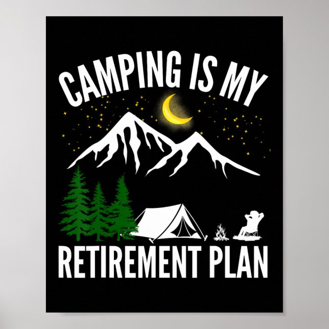 Camping Is My Retirement Plan Party Adventure Outd Poster (Framsidan)