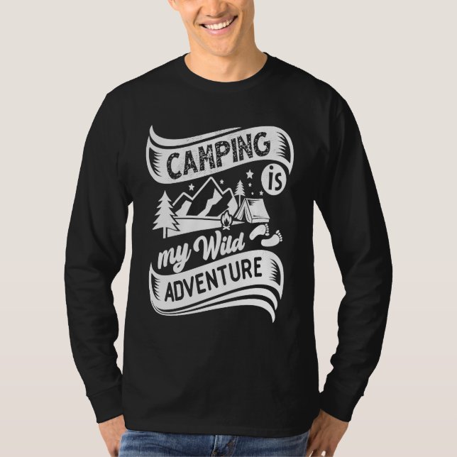 Camping Is My Wild Adventure Quotes Camp Campfire  T Shirt (Framsida)