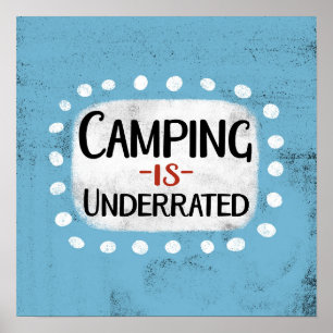 Camping is underskattad Poster Wall Art
