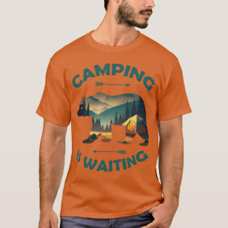 Camping Is Waiting Funny Bear Camper Outr gift T Shirt