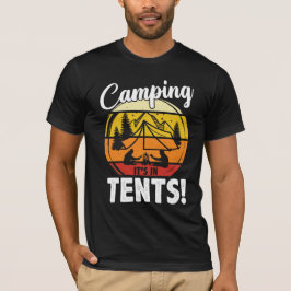 Camping It's in tält Funny Camper Camp Camping T Shirt