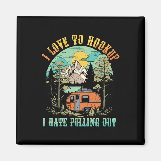 Camping Jag älskar att koppla upp mig Jag hatar at Magnet (Framsidan)