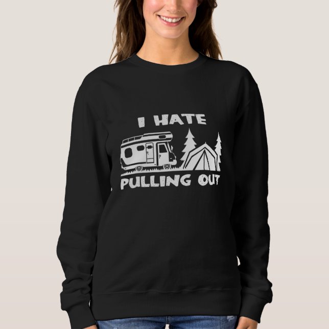 Camping Jag hatar att dra ut husvagn tält T Shirt (Framsida)