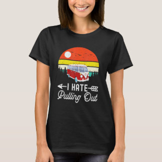 Camping jag hatar att dra ut retro husvagn RV T Shirt