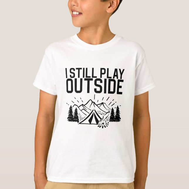 Camping - jag spelar fortfarande utanför t shirt (Framsida)